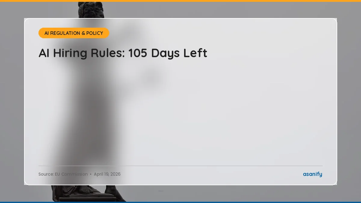 The EU's AI Hiring Rules Go Live in 105 Days. Most Companies Have Never Audited Their AI. That's About to Become Very Expensive.