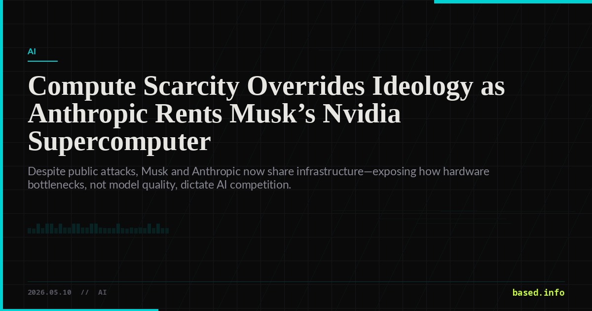 Anthropic Is Renting Compute From Everyone, Including Its Enemies